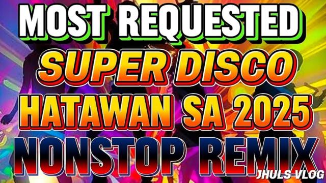 SUPER DISCO MUSIC REMIX | NEW NONSTOP DISCO HATAWAN 🕺💃2025-2026🎸