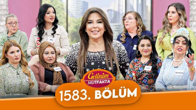 Gelinim Mutfakta 1583. Bölüm - 19 Mart Çarşamba