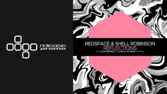 PREMIERE: Redspace & Shell Robinson - Reflections (Juan Ibanez Remix) [Juicebox Music]