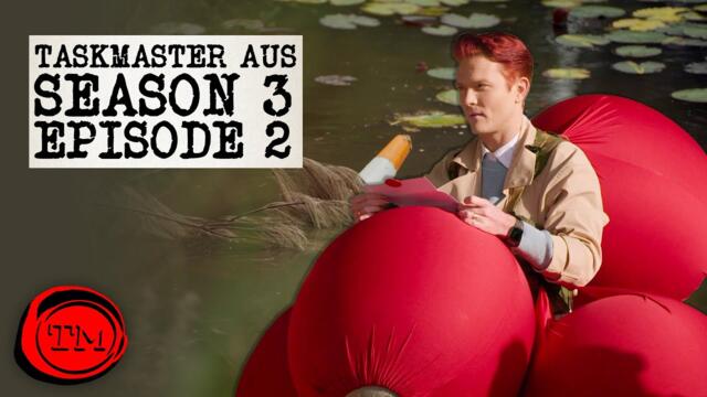 Taskmaster Australia - Season 3, Episode 2 - 'Burying a backpacker.' | Full Episode