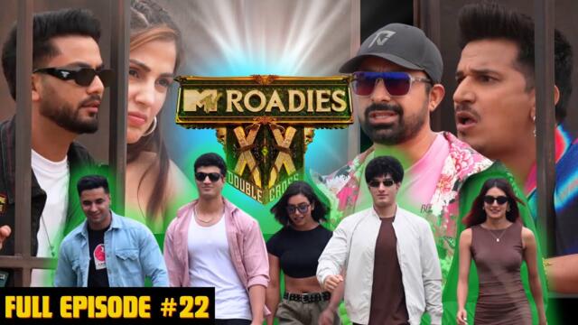 MTV Roadies Double Cross | Full Episode - #22 | Roadies Battleground Wild Cards just Double-Crossed!