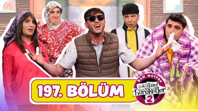 Çok Güzel Hareketler 2 - 197. Bölüm