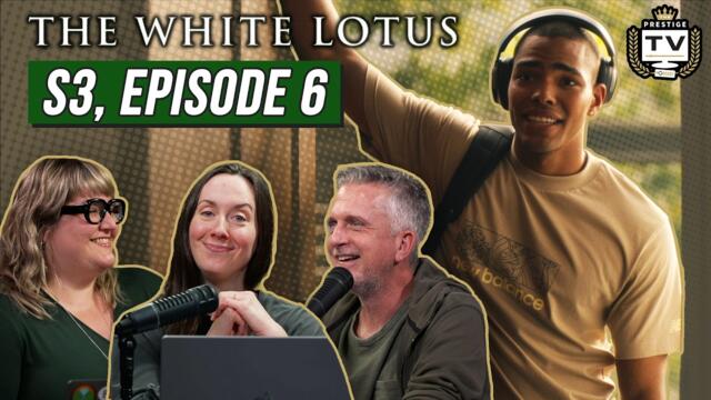 The White Lotus S3 Episode 6 REACTIONS: About Last Night | Prestige TV