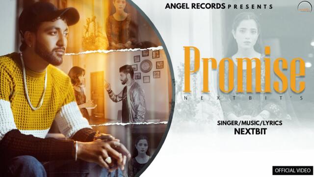 Promise (Official Video) Nextbit | Punnet Sharma, Monika Rajput | New Punjabi Song | Harman Sarpanch