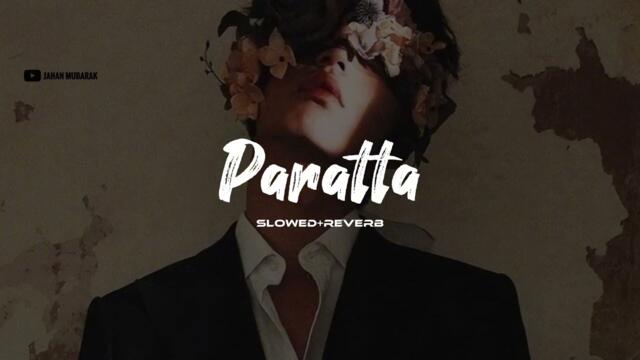 Paratta slowed+reverb | BG Black Goat | Lofi Cover | Jahan Mubarak