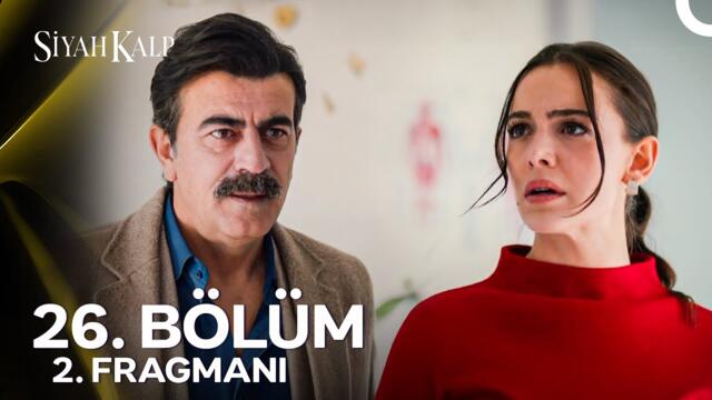 Siyah Kalp 26. Bölüm 2. Fragmanı | "Baba... Sen Misin?"
