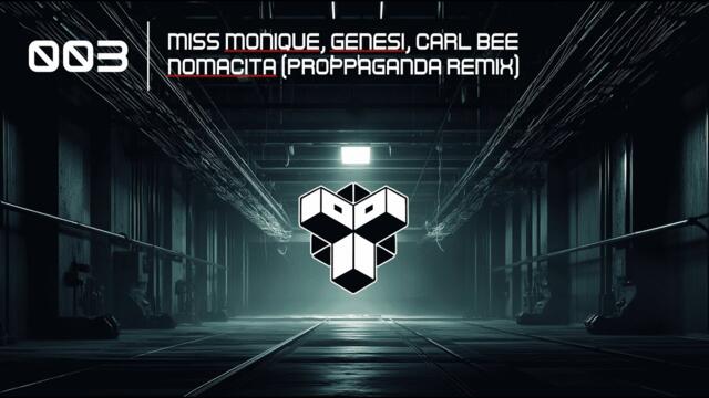 Miss Monique, GENESI, Carl Bee - Nomacita (proppaganda remix)
