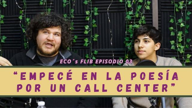"Empecé en la poesía por un call center" con Azis Cordova - ECO´s FLIB EPISODIO 03