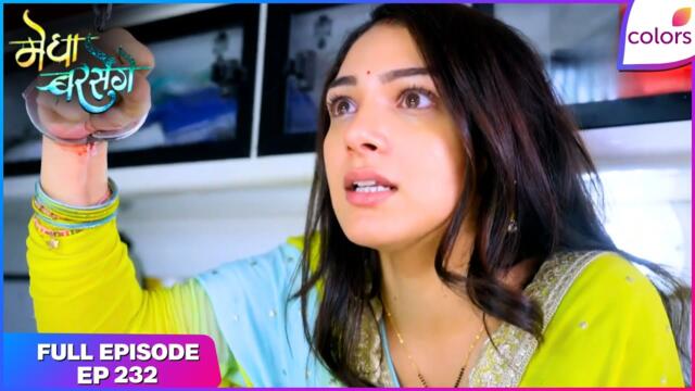 Megha Barsenge | Full Episode - 232 | Arjun Comes to Rescue Megha | Colors TV