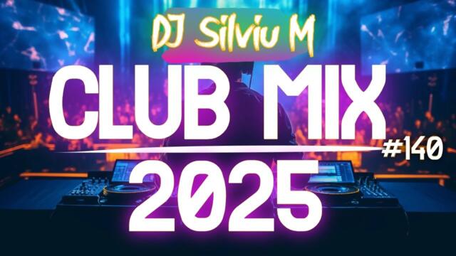 Music Mix 2025 | Party Club Dance 2025 | Best Remixes Of Popular Songs 2025 MEGAMIX (DJ Silviu M)