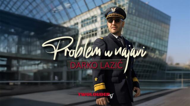 DARKO LAZIC - PROBLEM U NAJAVI (OFFICIAL VIDEO)