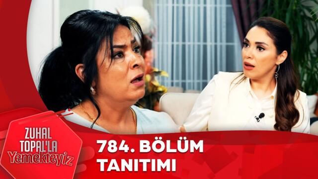 Zuhal Topal'la Yemekteyiz 784. Bölüm Tanıtımı @Yemekteyiz