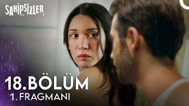Sahipsizler 18. Bölüm 1. Fragman
