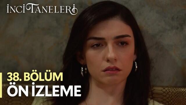 İnci Taneleri – 38. Bölüm Ön İzleme
