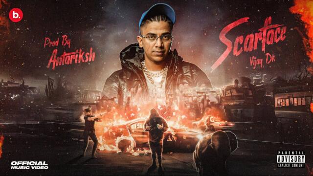 ScarFace - Vijay DK | Official Music Video | @prodbyantariksh | 2k25