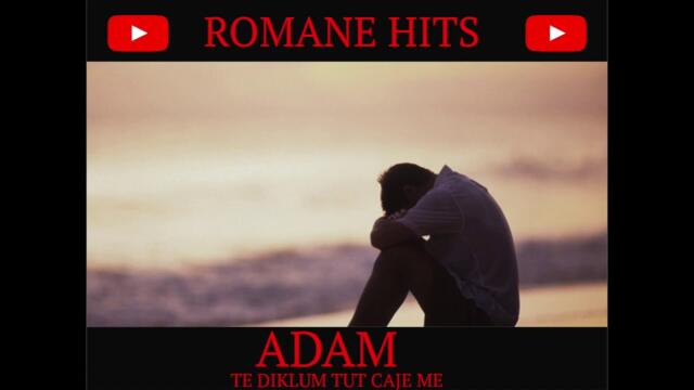 ADAM - TE DIKLUM TUT CAJE ME