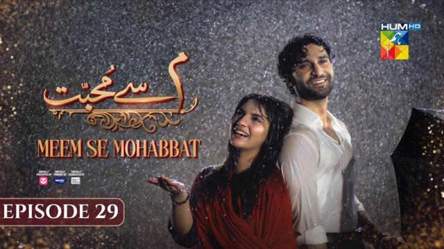 Meem Se Mohabbat - Episode 29 [CC] 26th Mar 2025 - Sponsored By foodpanda, Master Paints, Skin White