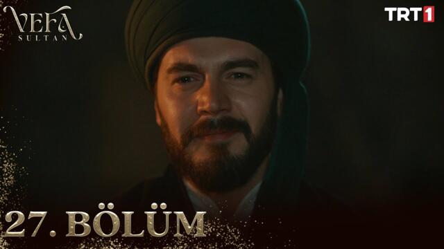 Vefa Sultan 27. Bölüm @trt1