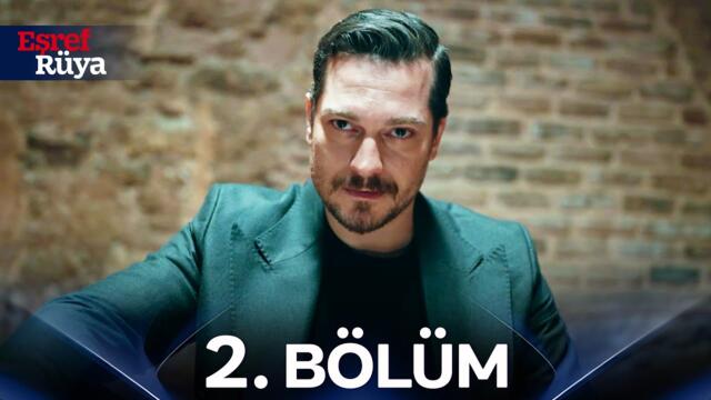 Eşref Rüya 2. Bölüm