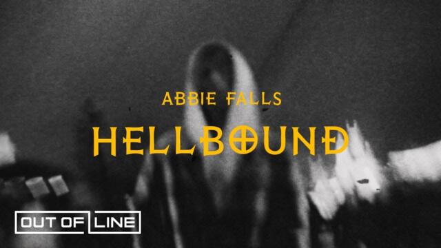 ABBIE FALLS  - Hellbound (Official Music Video)