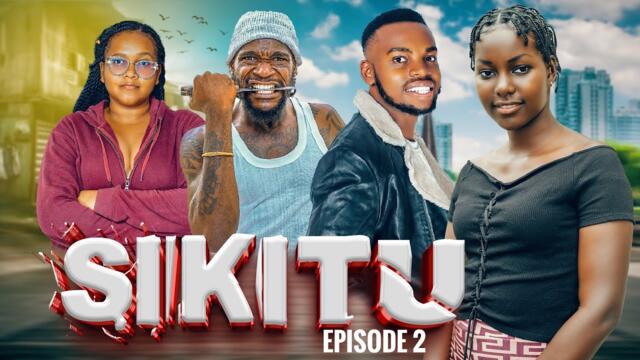SIKITU |ep 2|