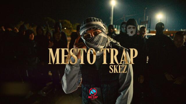 SKEZ - MESTO TRAP (Official Video Clip )