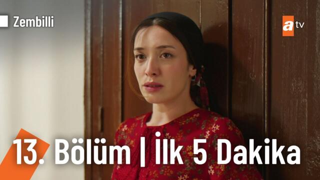Zembilli 13. Bölüm | İlk 5 Dakika