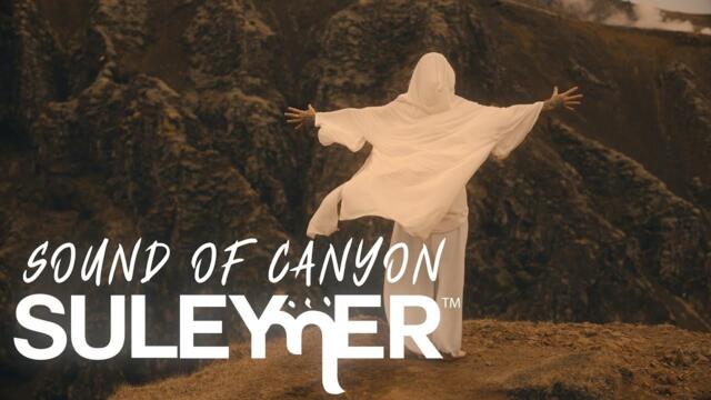 Suleymer - Sound of canyon ( Official Video )