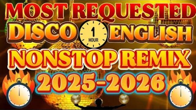 MOST REQUESTED DISCO ENGLISH NONSTOP REMIX 💥2025-2026💥