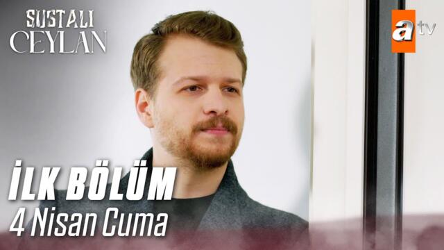 Sustalı Ceylan 4 Nisan Cuma 20.00'de atv'de başlıyor! @SustaliCeylanatv