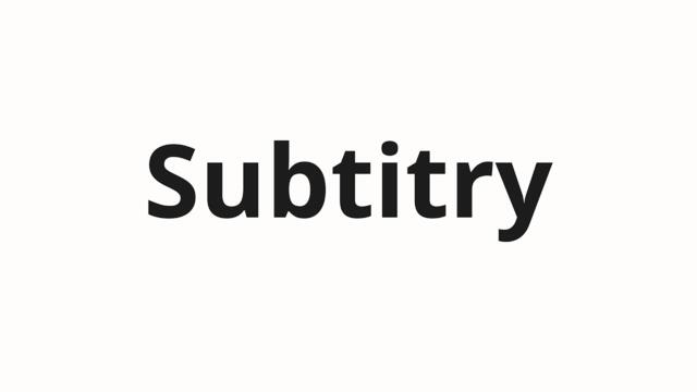 How to pronounce Subtitry | Субтитры (Subtitles in Russian)