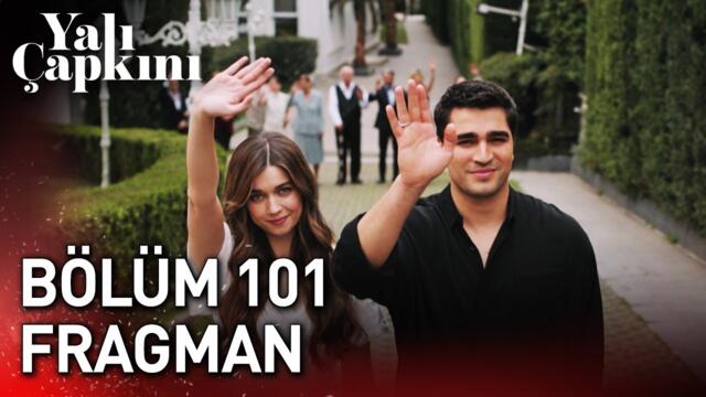 Yalı Çapkını 101. Bölüm Fragman - Final
