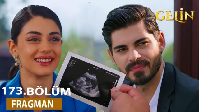 Gelin 173. Bölüm Fragmanı l Senin Bebeğini Karnımda Taşıyorum Cihan