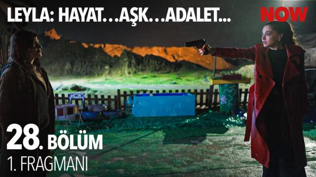 Leyla: Hayat…Aşk…Adalet... 28. Bölüm 1. Fragmanı