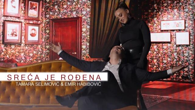 TAMARA SELIMOVIC & EMIR HABIBOVIC - SRECA JE RODJENA (OFFICIAL VIDEO 2025)