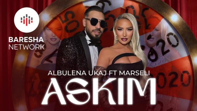 ALBULENA UKAJ ft MARSELI - ASKIM (Official Music Video)