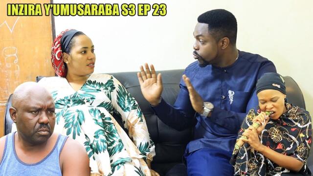 INZIRA Y'UMUSARABA SO 3 EP 23 ( nshaka uburenganzira bw'UMWANA wanjye  )