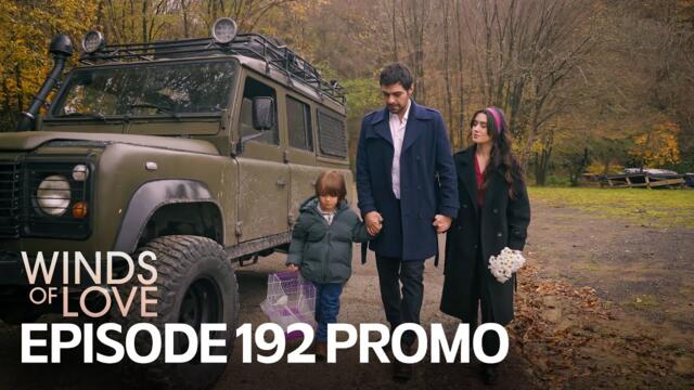 Rüzgarlı Tepe 192. Bölüm Fragmanı | Winds of Love Episode 192 Promo
