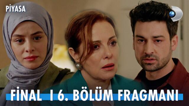 Piyasa 6. Bölüm Fragmanı | FİNAL | "Biz o aileyi Kenan'la kuracağız!"