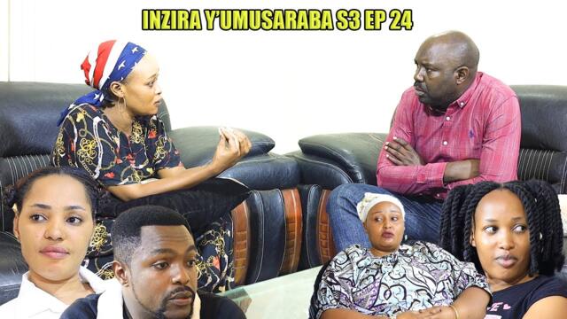 INZIRA Y'UMUSARABA SO 3 EP 24 ( bwira uwishe ababyeyi banjye vuba RUGE  )