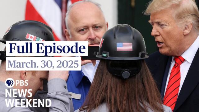 PBS News Weekend full episode, March 30, 2025