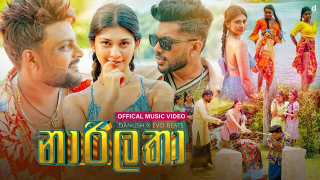 Narilatha (නාරිලතා) - Danush x EvO Beats (Official Music Video)