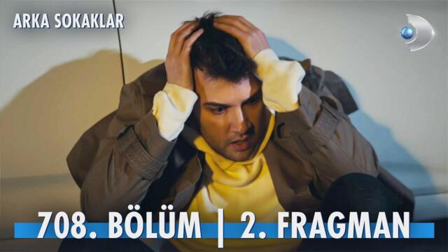 Arka Sokaklar 708. Bölüm 2. Fragman @kanald