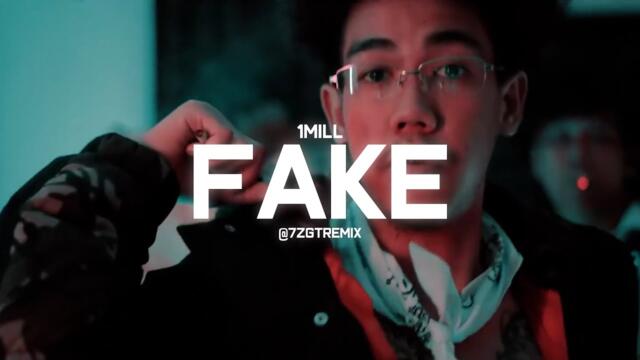 1MILL - "FAKE" (7ZGT REMIX)