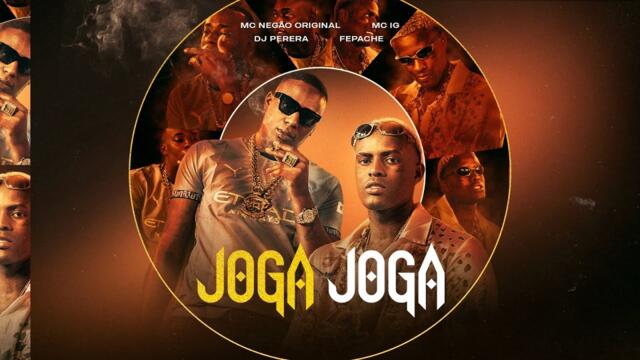 JOGA, JOGA - MC IG, MC NEGÃO ORIGINAL (DJ PERERA, FEPACHE) [OFFICIAL VIDEO]