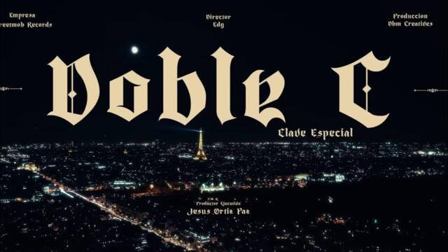 Clave Especial  - Doble C [Official Video]
