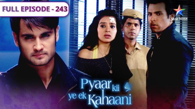Pyaar Kii Ye Ek Kahaani | Jeh bana Werewolf | FULL EPISODE 243