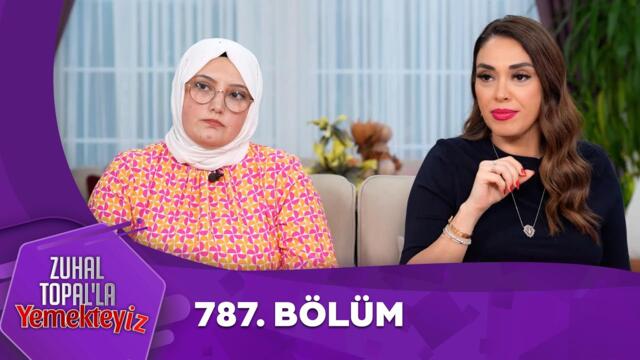Zuhal Topal'la Yemekteyiz 787. Bölüm @Yemekteyiz