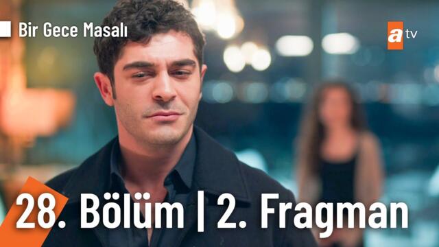 Bir Gece Masalı 28. Bölüm 2. Fragmanı | “Kal desen yeterdi biliyor musun?" @birgecemasali