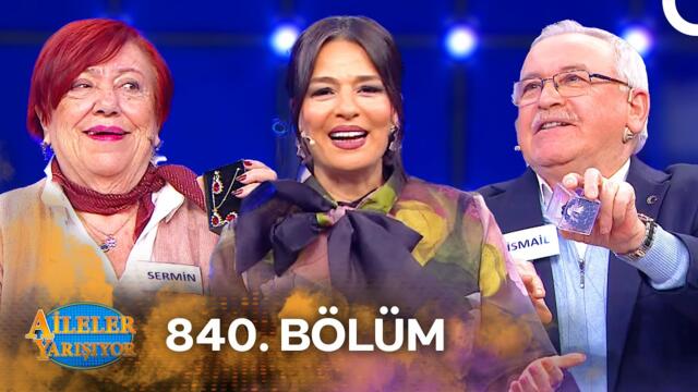 Aileler Yarışıyor 840. Bölüm